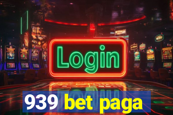 939 bet paga